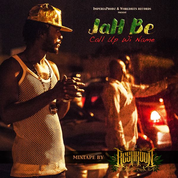 Pochette de la mixtape Call up Wi Name de l'artiste Jamaican Jah Be